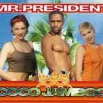 Mr President - Coco Jambo0